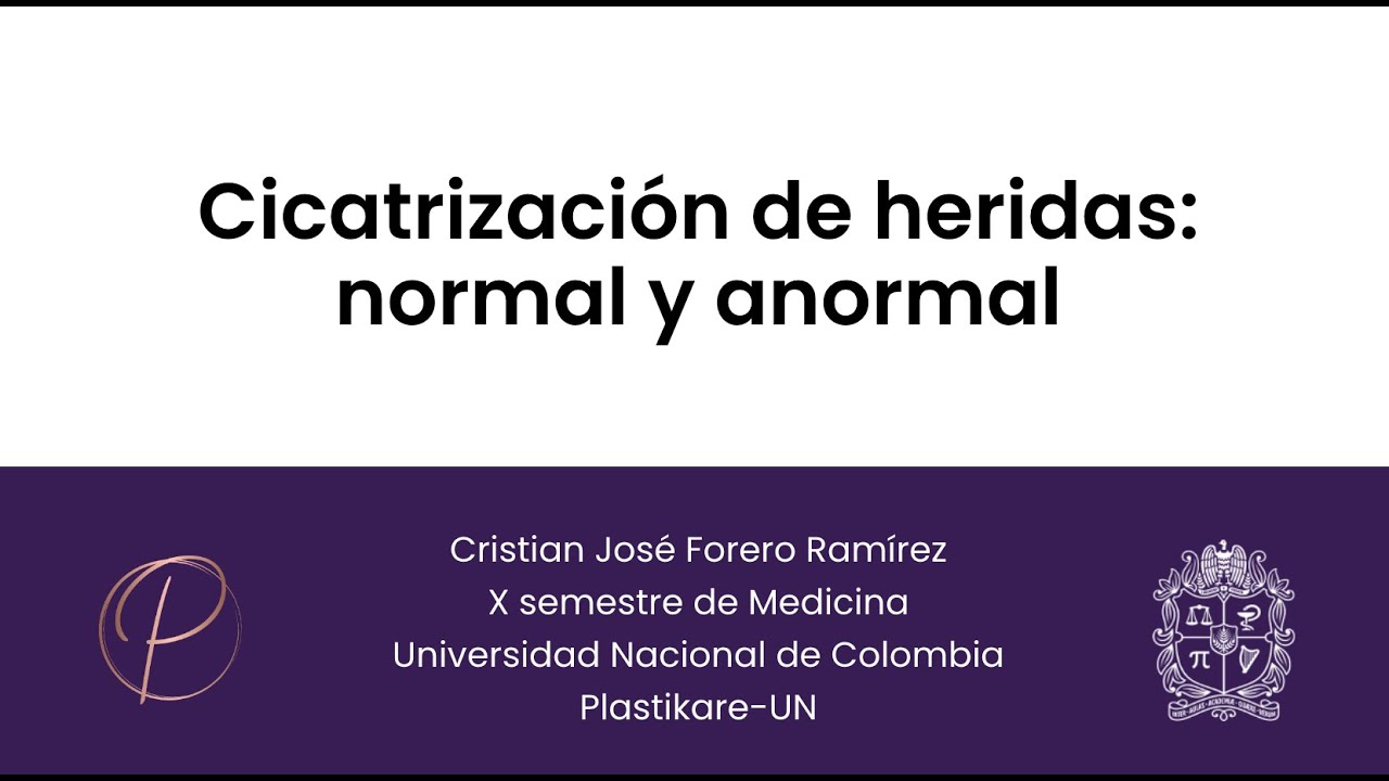 Cicatrización de heridas; Normal y Anormal. Grupo de Interés en Cirugía Plástica UN.