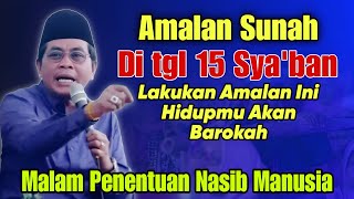Download Lagu KH ANWAR ZAHID TERBARU | PENTINGNYA AMALAN INI DI TGL 15 BULAN SYA'BAN  MP3