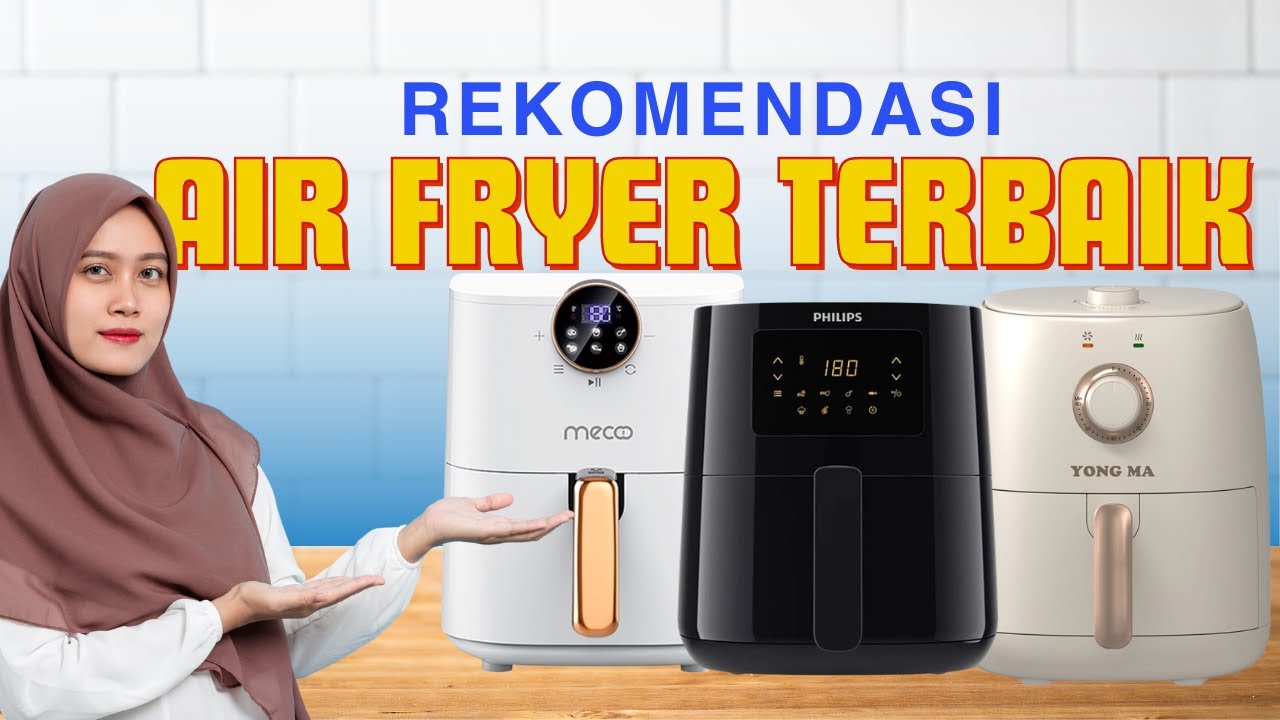 10 REKOMENDASI AIR FRYER TERBAIK 2023 HARGA MURAH MULAI 300 RIBUAN MERK AIR FRYER LOW WATT YouTube