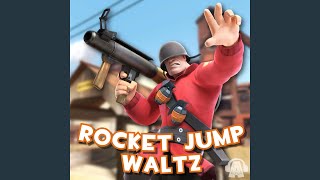 Rocket Jump Waltz (From "Team Fortress 2")