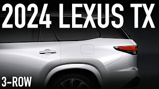 2024 Lexus TX 3-Row SUV.. The Best Lexus in Years?