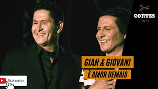GIAN & GIOVANI - É AMOR DEMAIS #LiveTopOfMind