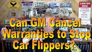 Can GM Cancel Warranties to Stop Car Flippers?