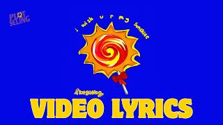 I Wish U R My Sunshine - Plotseling Video Lyrics