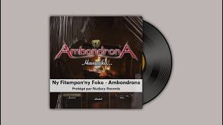 Ny Fitempon'ny Foko - Ambondrona ✅