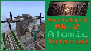 Fallout Minecraft Vertibird MK.2 [Fallout 4] Atomic tutorial!