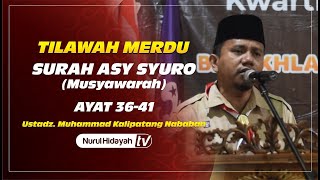 Tilawah merdu surah Asy Syura ayat 36 - 41 | Ust. Muhammad Kali patang Nababan