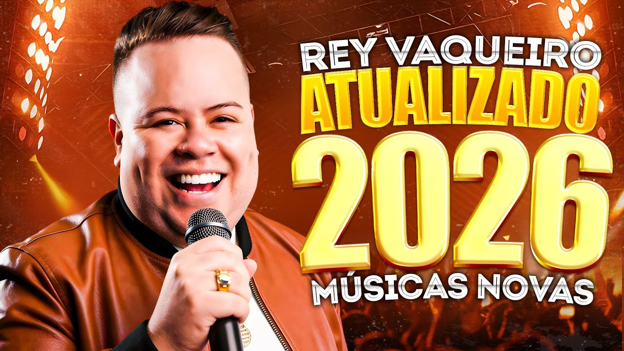 REY VAQUEIRO 🎉 FORRÓ & VAQUEJADA PRA BALADA E AUTO‑SOM 🎶 OS MAIS TOCADOS DO ANO