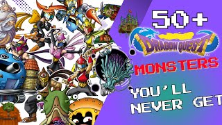 50  Dragon Quest Monsters You'll NEVER Have Access to!