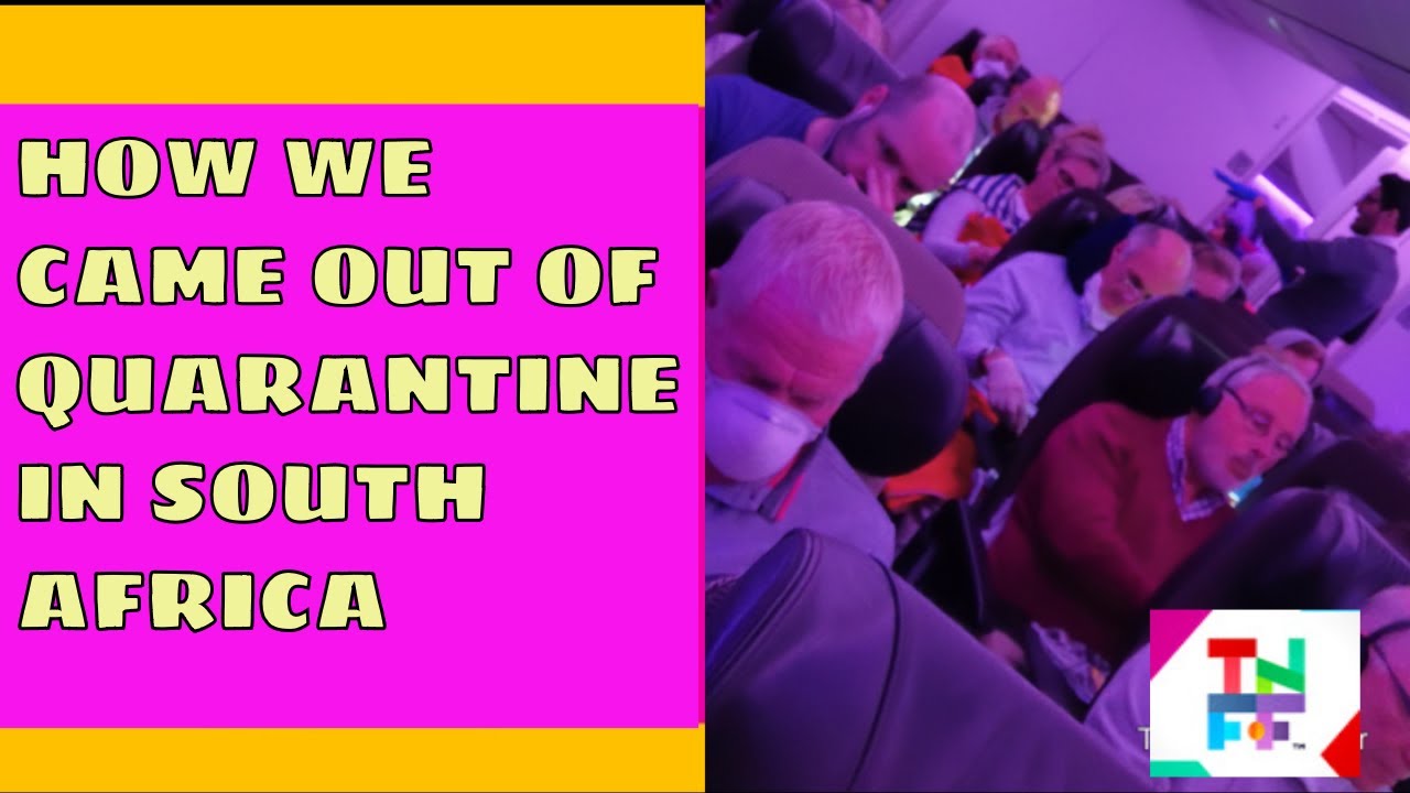 How we came out of quarantine in South Africa Getting a UK