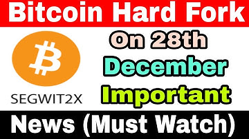 Bitcoin Hard Fork On Dec 28 || Bitcoin Segwit2X Latest News In Hindi 2017