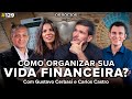 COMO ORGANIZAR SUA VIDA FINANCEIRA? (com Gustavo Cerbasi e Carlos Castro) | Os Sócios Podcast 129