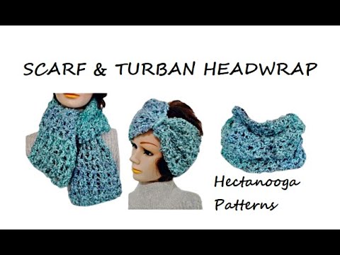 TURBAN HEADWRAP AND SCARF SET crochet pattern - YouTube