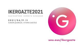 Ikergazte 2021 (Arratsaldeko solasaldia) - Ekainak 9