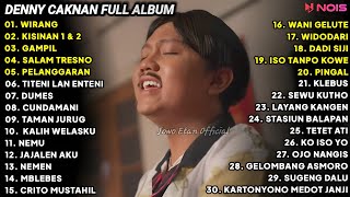 LAGU JAWA FULL ALBUM TERBARU 2024 DENNY CAKNAN - WIRANG, KISINAN 1 & 2 ALBUM TERBARU 2024