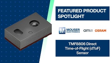 ams OSRAM TMF8806 Time-of-Flight (dToF) sensor module: Featured Product Spotlight | Mouser