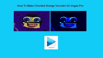 How To Make Chorded Orange Vocoder On Vegas Pro