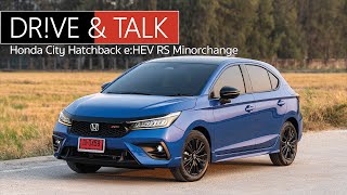 Drive&Talk Honda City Hatchback e:HEV RS Minorchange | HIGHLIGHT Drive By J!MMY