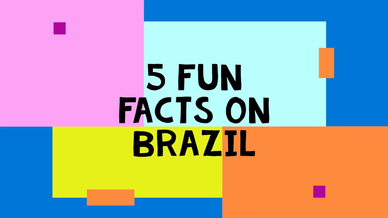 5 Fun Facts on Brazil YouTube