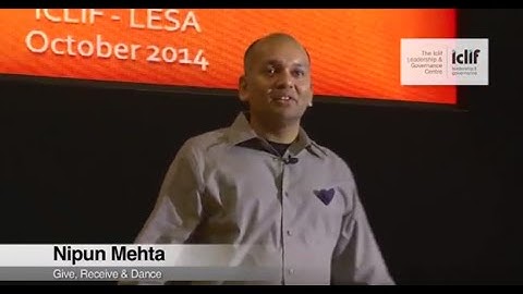 Iclif : Give,Receive & Dance : Nipun Mehta