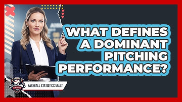 What Defines A Dominant Pitching Performance?