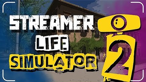 Streamer Life Simulator 2 | Part 1 | GamePlay PC