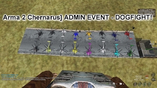 » Arma 2 Chernarus] ADMIN EVENT - DOGFIGHT!