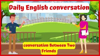 Conversations between two people | daily conversation | english conversation between two person.