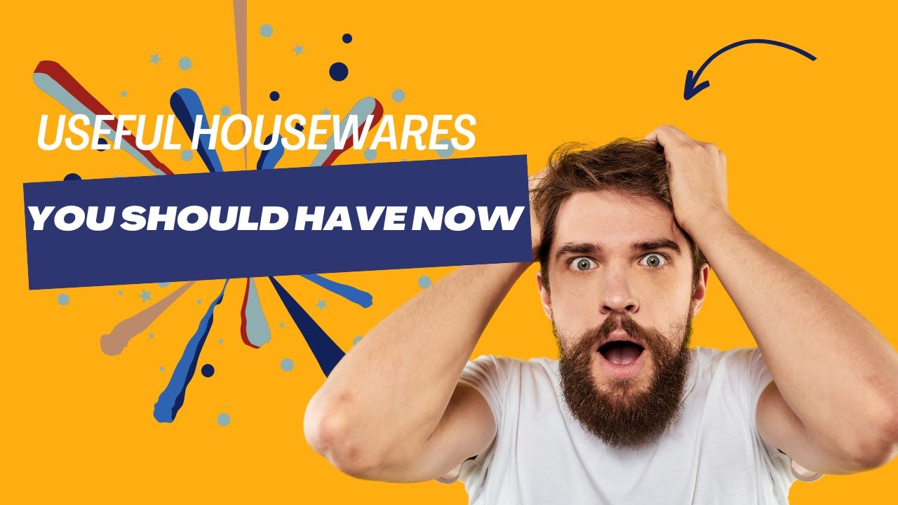 COMPILATION OF USEFUL HOUSEWARES YOU SHOULD HAVE NOW 1#