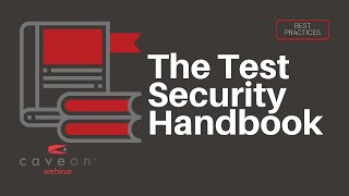 The Handbook of Test Security: Caveon Webinar Series