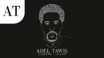 Adel Tawil "Unsere Lieder" (Official Lyrics Video)