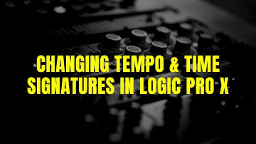 Changing tempo & time signatures in Logic Pro X