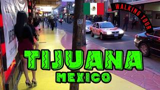 💋Tijuana, Zona Norte, 🌵 Walking Tour  Mexico🌵