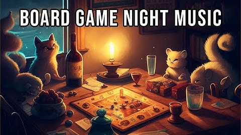 Board Game Night Music: The Perfect Background Music for Your Next Game Night