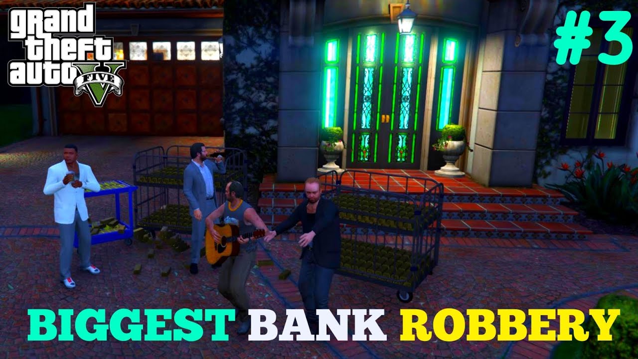 BIGGEST ROBBERY IN LOS SANTOS BANK | GTA V GAMEPLAY #3 - YouTube