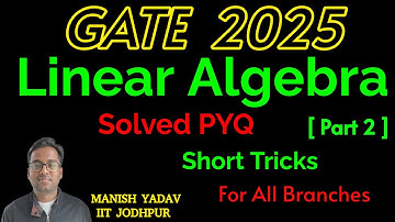GATE 2025 || Linear Algebra || Part 2 Solved PYQ || Short Tricks #gate2026 #iit #iitdelhi #gatemaths