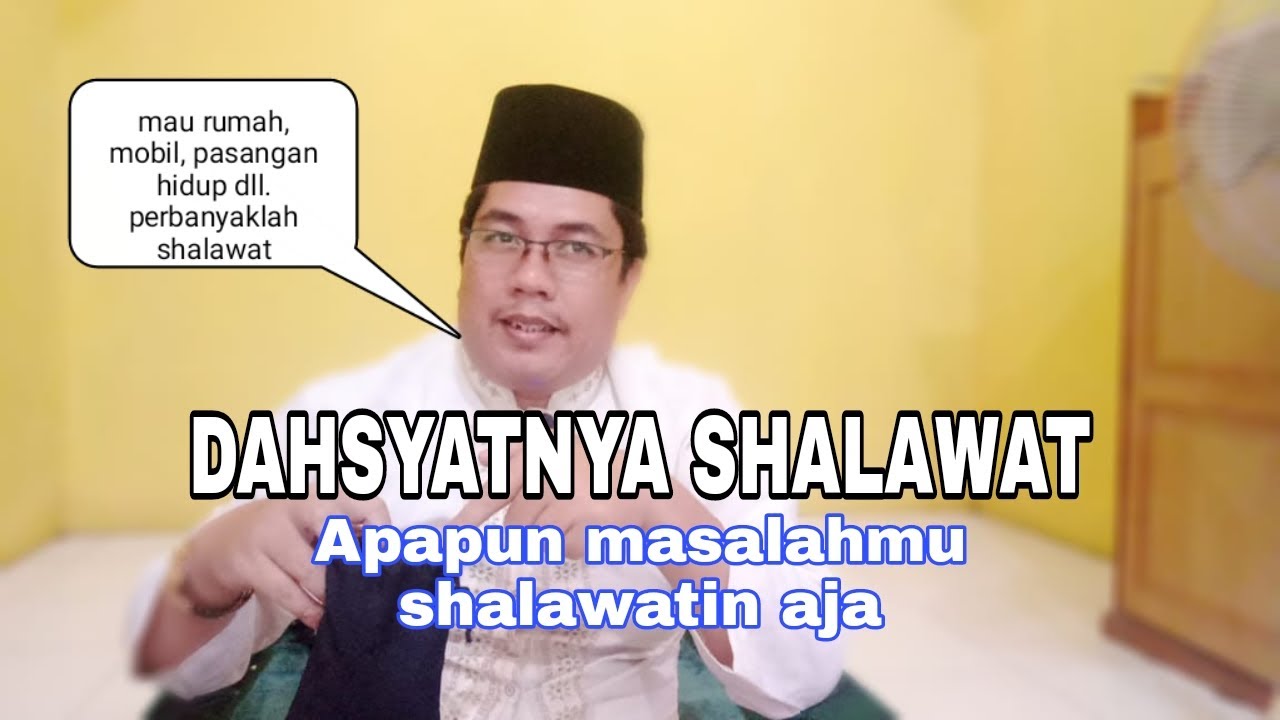 DAHSYATNYA SHALAWAT II Apapun masalahmu shalawatin aja