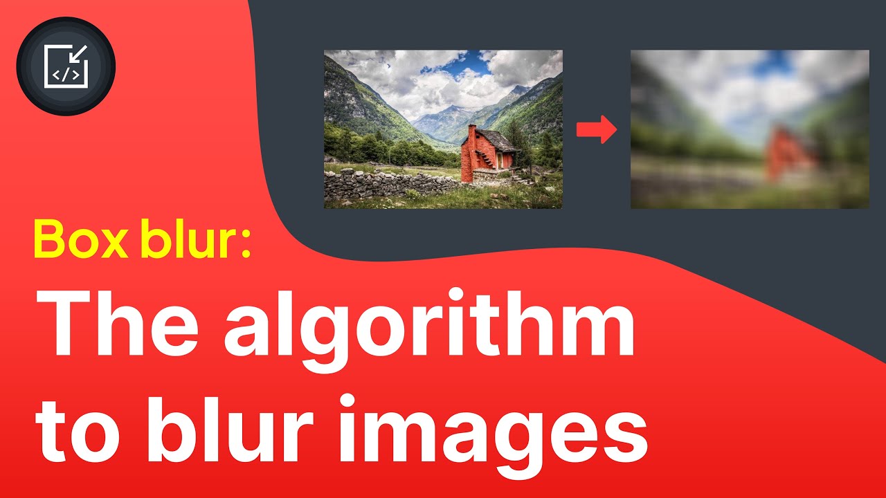 The algorithm to blur images (box blur) - Inside code - YouTube