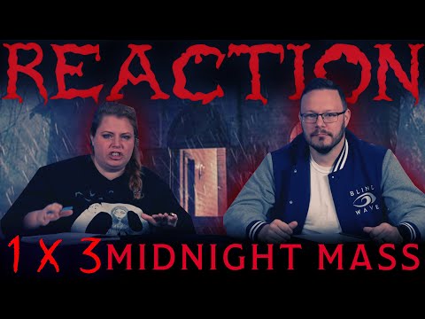 Midnight Mass 1x3 REACTION!! "Book III: Proverbs"