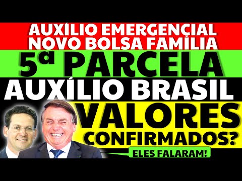 5 PARCELA AUXÍLIO EMERGENCIAL NOVO BOLSA FAMÍLIA VALORES CONFIRMADOS AUXÍLIO BRASIL?