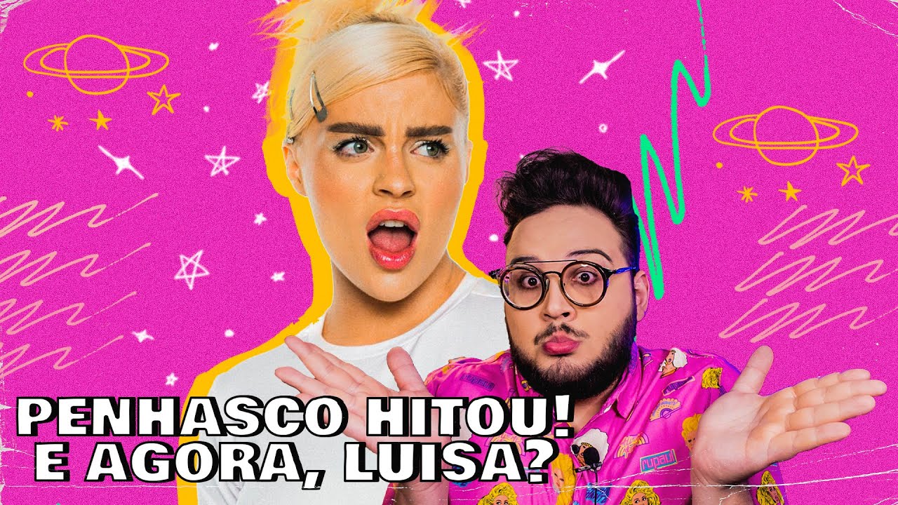 PENHASCO HITOU! E AGORA, LUÍSA SONZA?