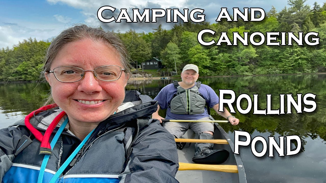 Camping and Canoeing at Rollins Pond - YouTube