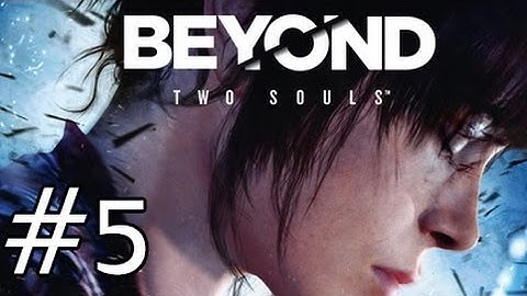 Beyond Two Souls - Gameplay Walkthrough - Episode 5 - My Imaginary Friend...