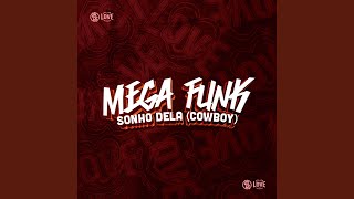 Mega Funk Sonho Dela - Cowboy