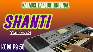 SHANTI | Karaoke Dangdut Original Mansyur S