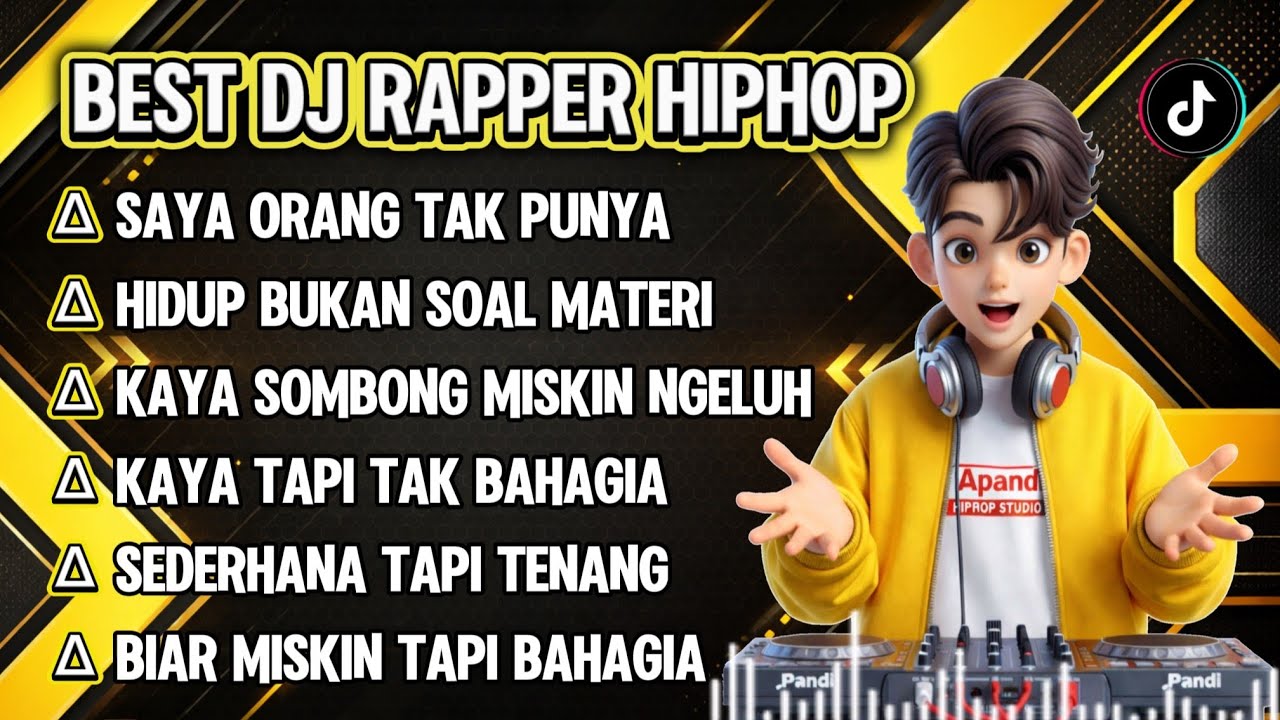 BEST DJ RAPPER HIPHOP || SAYA ORANG TAK PUNYA || HIDUP BUKAN SOAL MATERI || DJ MOTIVASI #djhiphop 