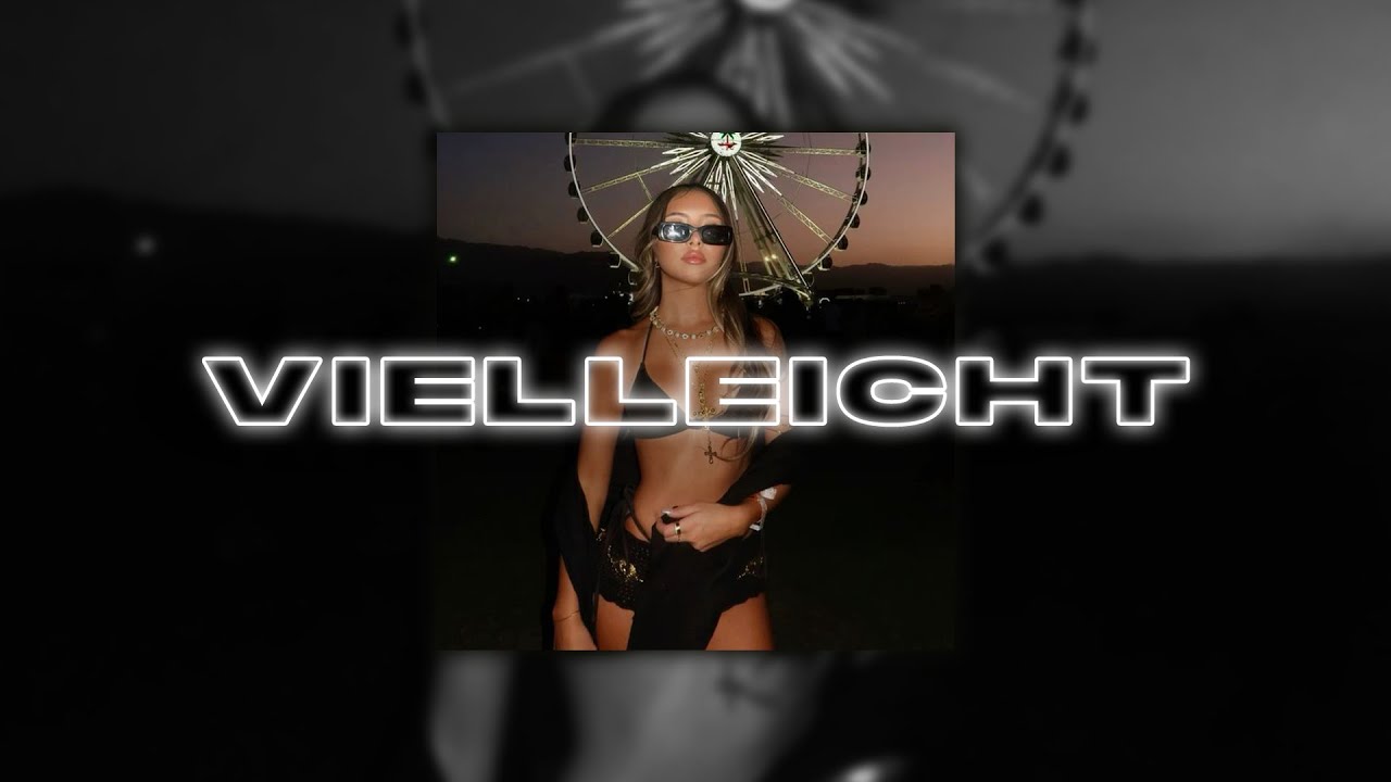 Vielleicht Vielleicht (Hardtekk Edit) Vielleicht Vielleicht (Hardtekk Edit)
