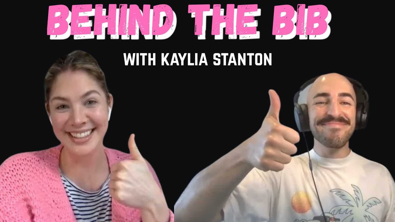 Behind The Bib with Kaylia Stanton