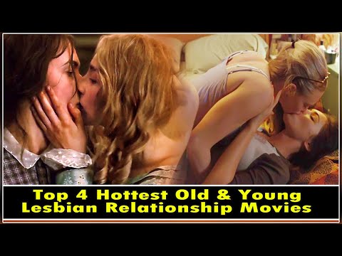 Top 4 Hottest Old & Young Lesbian Relationship Movies !