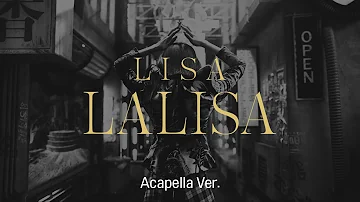 [Clean Acapella] LISA - LALISA
